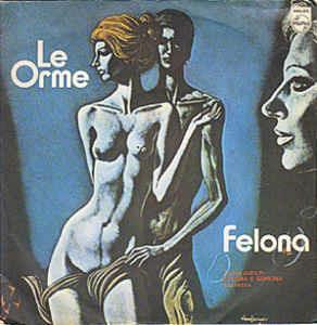 Felona - Vinile 7'' di Le Orme