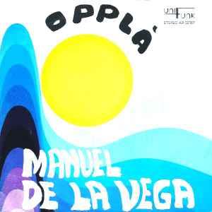 Manuel De La Vega: Opplà - Vinile 7''