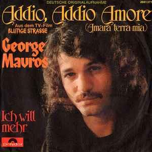 George Mavros: Addio, Addio Amore / Ich Will Mehr - Vinile 7''