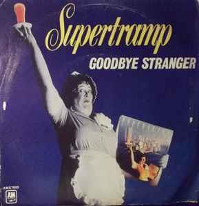 Goodbye Stranger - Vinile 7'' di Supertramp