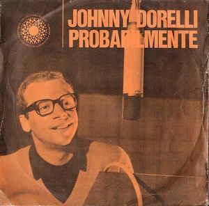 Probabilmente - Vinile 7'' di Johnny Dorelli
