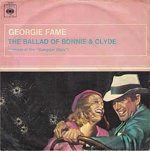 The Ballad Of Bonnie & Clyde - Vinile 7'' di Georgie Fame