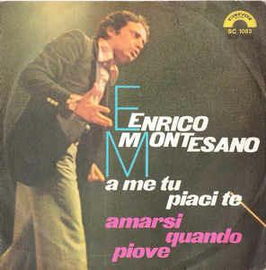 A Me Tu Piaci Te / Amarsi Quando Piove - Vinile 7'' di Enrico Montesano