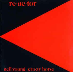 Reactor - Vinile LP di Neil Young,Crazy Horse