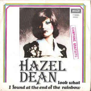 Look What I've Found At The End Of The Rainbow - Vinile 7'' di Hazell Dean