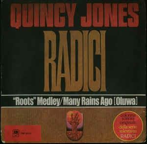 Roots Medley / Many Rains Ago (Oluwa) - Vinile 7'' di Quincy Jones