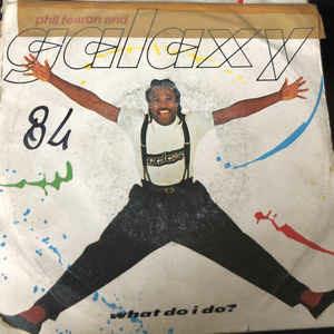 Phil Fearon & Galaxy: What Do I Do? - Vinile 7''