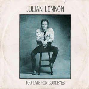 Too Late For Goodbyes - Vinile 7'' di Julian Lennon