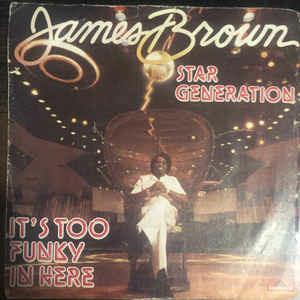 It's Too Funky In Here - Vinile 7'' di James Brown