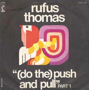 Do The Push And Pull - Vinile 7'' di Rufus Thomas