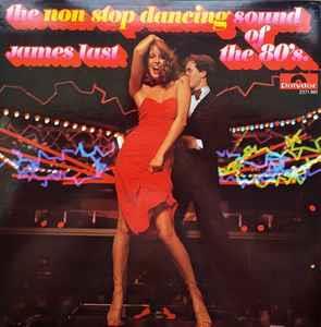 The Non Stop Dancing Sound Of The 80's - Vinile LP di James Last