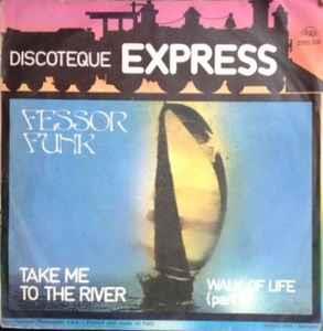 Take Me To The River / Walk Of Life, Part Ii - Vinile 7'' di Fessor Funk