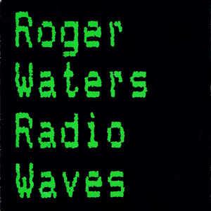 Radio Waves - Vinile 7'' di Roger Waters