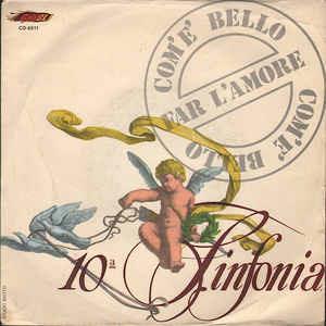Com'È Bello Far L'Amore - Vinile 7'' di 10a Sinfonia