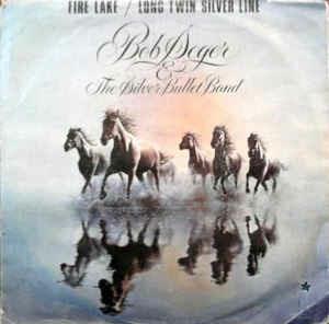 Fire Lake / Long Twin Silver Line - Vinile 7'' di Bob Seger and the Silver Bullet Band