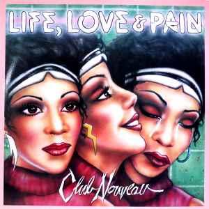 Life, Love & Pain - Vinile LP di Club Nouveau