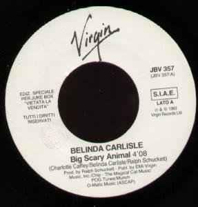 Belinda Carlisle / Melodie MC: Big Scary Animal / Dum Da Dum - Vinile 7''