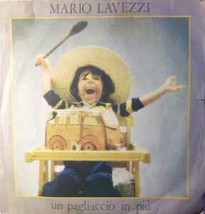 Un Pagliaccio In Più - Vinile 7'' di Mario Lavezzi