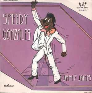 Speedy Gonzales - Vinile 7'' di Jamie James