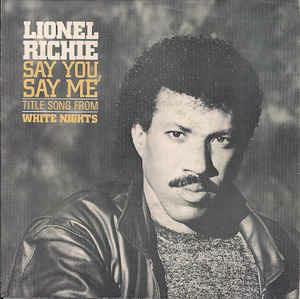 Say You, Say Me - Vinile 7'' di Lionel Richie