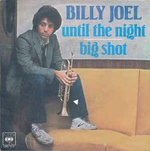 Until The Night / Big Shot - Vinile 7'' di Billy Joel