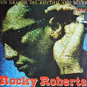 Un Grande Del Rhythm And Blues - Vinile LP di Rocky Roberts