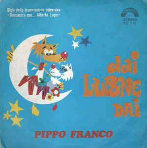 Dai Lupone Dai - Vinile 7'' di Pippo Franco