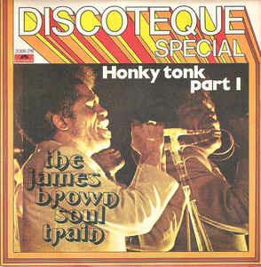 The James Brown Soul Train: Honky Tonk - Vinile 7''