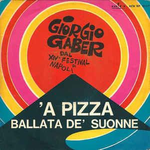 'A Pizza / Ballata De' Suonne - Vinile 7'' di Giorgio Gaber