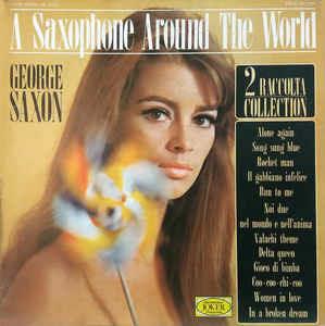 A Saxophone Around The World - 2 Raccolta - Vinile LP di George Saxon