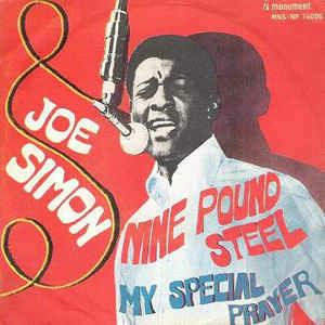 Nine Pound Steel / My Special Prayer - Vinile 7'' di Joe Simon