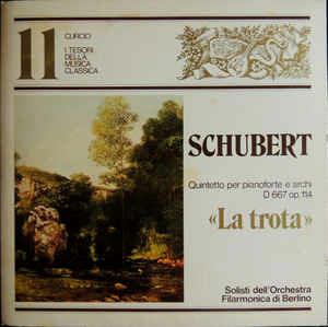 Quintetto Per Pianoforte E Archi D 667 Op. 114 "La Trota" - Vinile LP di Franz Schubert