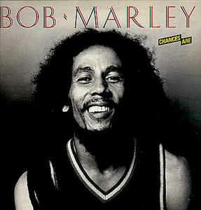 Chances Are - Vinile LP di Bob Marley
