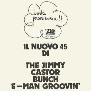 E-Man Groovin' / I Love A Mellow Groove - Vinile 7'' di Jimmy Castor Bunch