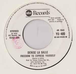 Denise LaSalle / Rhythm Heritage: Freedom To Express Yourself / Theme From "Rocky" (Gonna Fly Now) - Vinile 7''