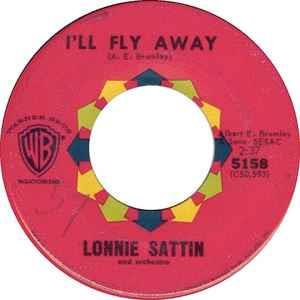 I'Ll Fly Away / Any More Than I - Vinile 7'' di Lonnie Sattin