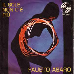 Il Sole Non C'è Più - Vinile 7'' di Fausto Asaro