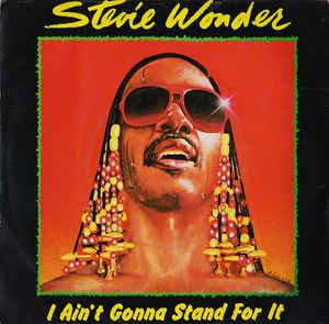 I Ain't Gonna Stand For It - Vinile 7'' di Stevie Wonder