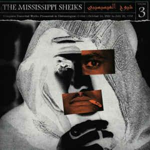 Complete Recorded Works Presented In Chronological Order, Volume 3 - Vinile LP di Mississippi Sheiks