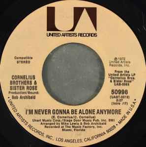 I'm Never Gonna Be Alone Anymore / Let's Stay Together - Vinile 7'' di Cornelius Brothers & Sister Rose