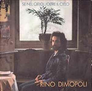 Se Nel Cielo...Oltre Il Cielo - Vinile 7'' di Rino Dimopoli
