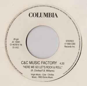 C + C Music Factory / Souled Out: Here We Go Let's Rock & Roll / Shine On - Vinile 7''