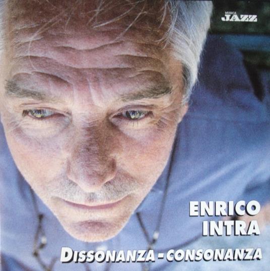 Dissonanza-consonanza - CD Audio di Enrico Intra