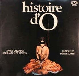 Histoire D' O (Colonna Sonora) - Vinile LP di Pierre Bachelet