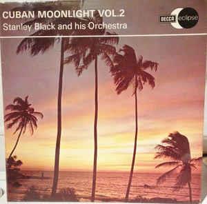 Cuban Moonlight Vol. 2 - Vinile LP di Stanley Black