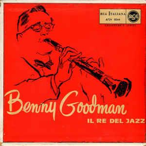 Il Re Del Jazz - Vinile 7'' di Benny Goodman