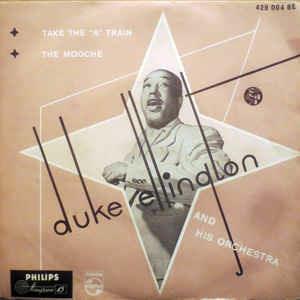 Take The "A" Train / The Mooche - Vinile 7'' di Duke Ellington