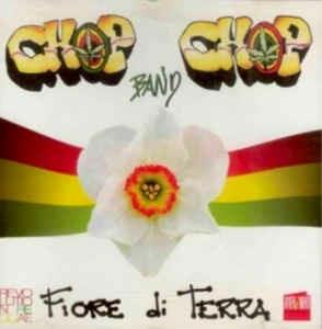 Fiore Di Terra - CD Audio di Chop Chop Band