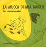 La Mucca Di Mia Moglie / La Limonata