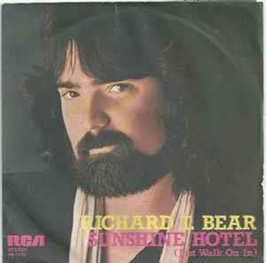 Richard T. Bear: Sunshine Hotel (Just Walk On In) - Vinile 7''